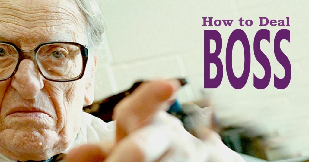 How to Deal with a Difficult Boss | 20 strategies