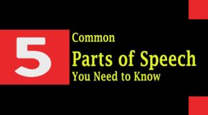 Read more about the article 5 Common Parts of Speech with Examples and More