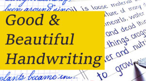 Read more about the article The Timeless Importance of Good and Beautiful Handwriting