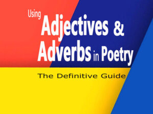 Read more about the article Using Adjectives and Adverbs in Poetry: Enchant and Evoke