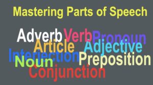 Read more about the article How to Mastering English Parts of Speech for Success!
