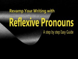Read more about the article Revamp Your Writing with Reflexive Pronouns | An easy guide