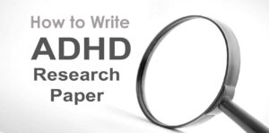 Read more about the article ADHD Research Paper Example for Expert Analysis