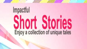 Read more about the article Impactful short stories | Enjoy a collection of unique tales