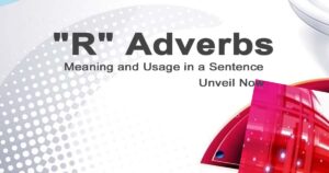 Read more about the article “R” Adverbs Meaning and Usage in a Sentence | Unveil Now