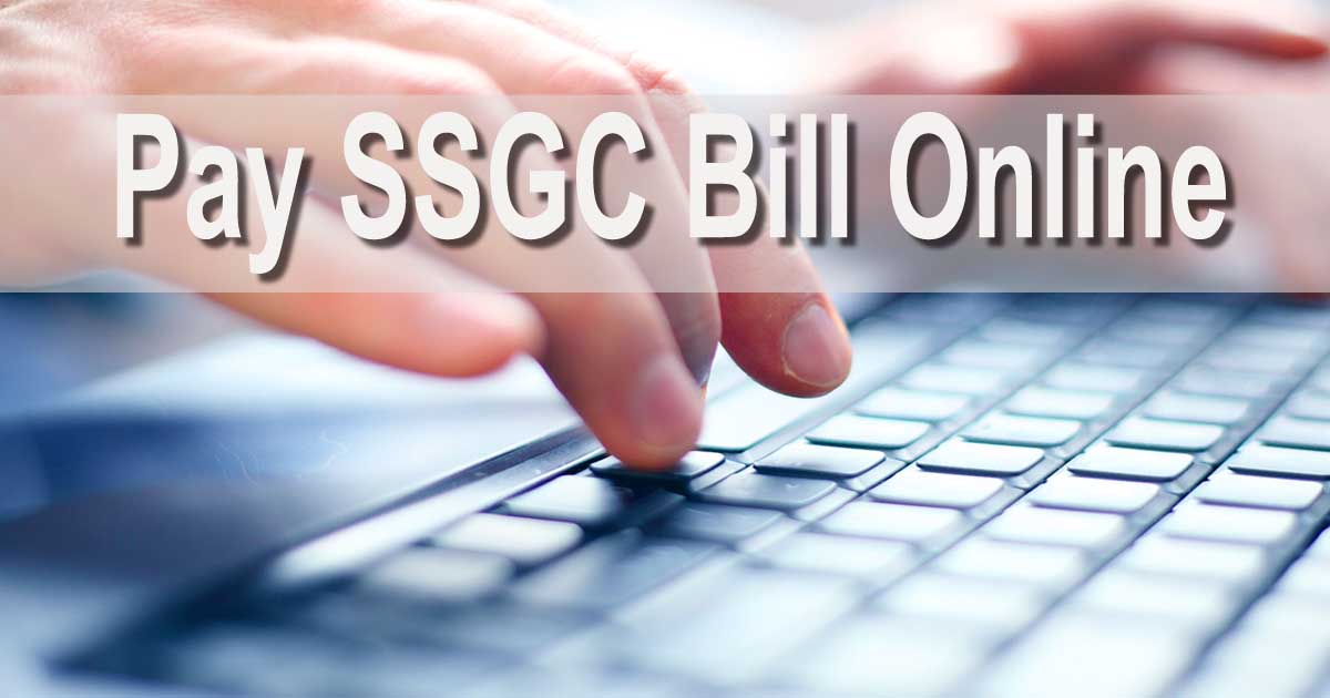 You are currently viewing How to Pay SSGC Bill Online | Check out Now