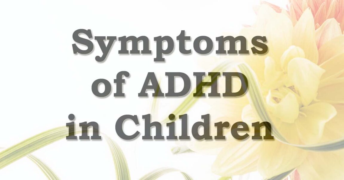 Symptoms of ADHD in Children | Unlocking Insights